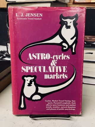 Item #73052 Astro-cycles & Speculative Markets. L. J Jensen