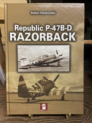 Item #73132 Republic P-47 B-D Razorback. Robert Peczkowski