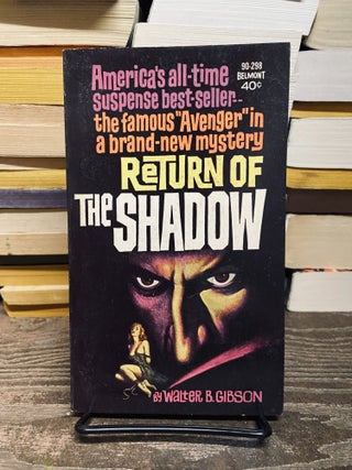Item #73190 Return of the Shadow. Walter B. Gibson