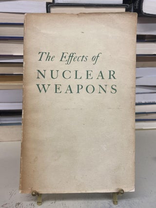 Item #73214 The Effects of Nuclear Weapons. Samuel Glasstone