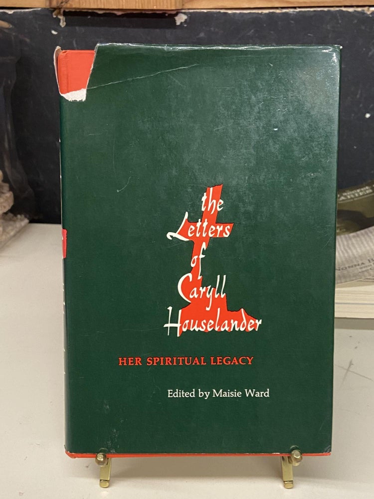 Item #73321 The Letters of Caryll Houselander: Her Spiritual Legacy. Maisie Ward, Edited.