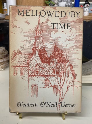 Item #73323 Mellowed by Time: A Charleston Notebook. Elizabeth O'Neil Verner