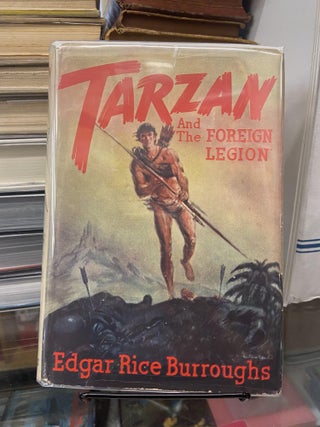 Item #73372 Tarzan and the Foreign Legion. Edgar Rice Burroughs