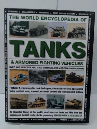 Item #73481 The World Encyclopedia of Tanks & Armoured Fighting Vehicles: An Illustrated History...