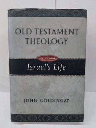 Item #73487 Old Testament Theology: Israel's Life. John Goldingay