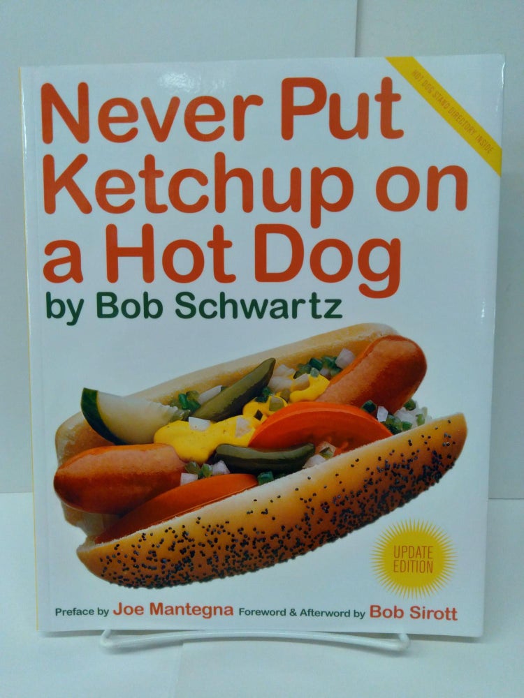 Item #73498 Never Put Ketchup on a Hot Dog. Joe Mantegna.