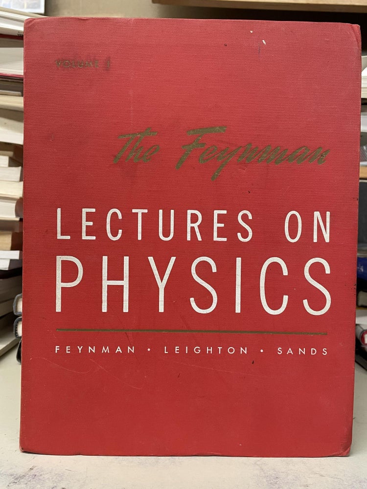 Item #73542 The Feynman Lectures on Physics, Volume 1. Richard P. Feynman, Robert B. Leighton, Matthew Sands.