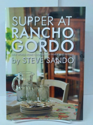 Item #73577 Supper at Rancho Gordo by Steve Sando. Steve Sando