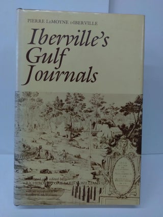 Item #73583 Iberville's Gulf Journals. Pierre Iberville