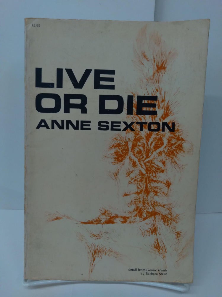 Item #73584 Live or Die. Anne Sexton.