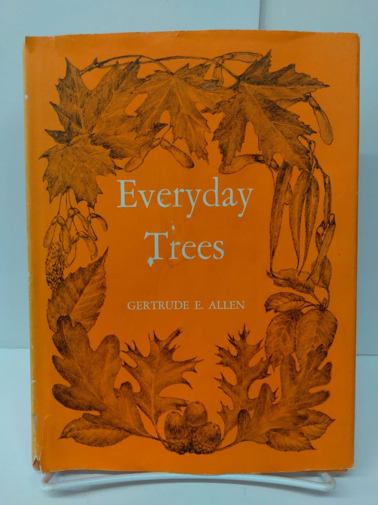 Item #73597 Everyday Trees. Gertrude Allen.