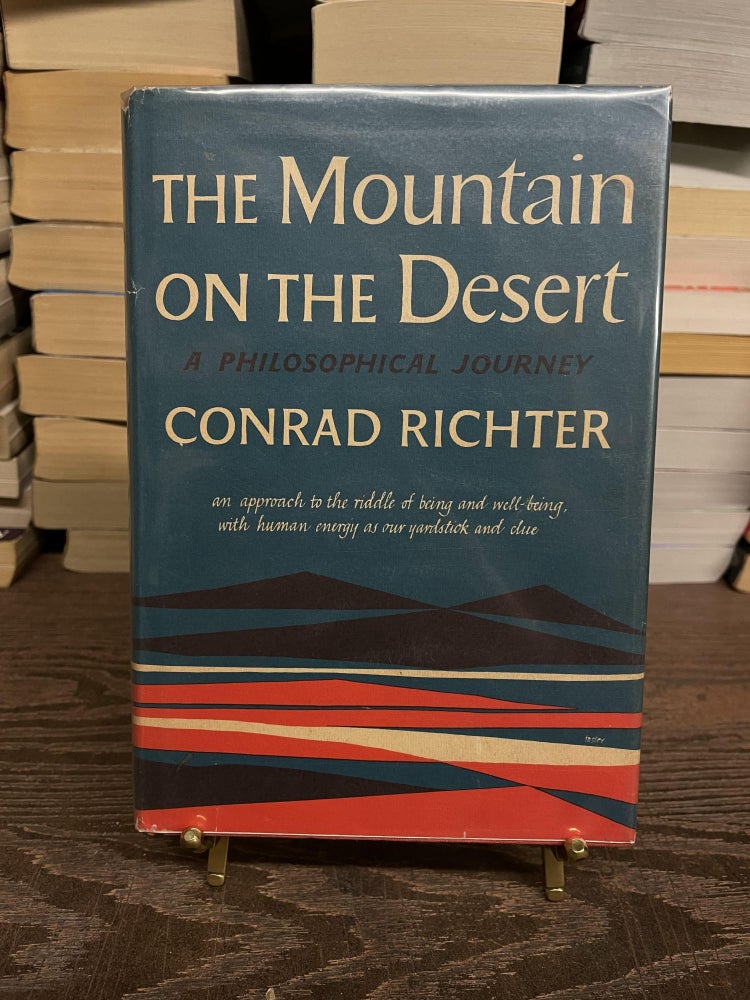 Item #73636 The Mountain on the Desert. Conrad Richter.