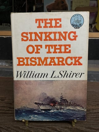 Item #73795 The Sinking of the Bismarck (Landmark Books W-51). William L. Shirer