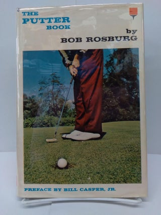 Item #73808 The Putter Book. Bob Rosberg