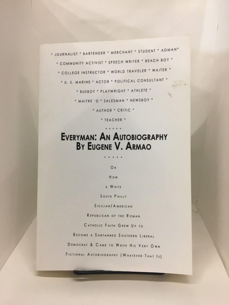 Item #73836 Everyman: An Autobiography:. Eugene V. Armao.