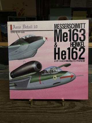 Item #73853 Messerschmitt Me 163 & Heinkel He 162 (Aero Detail 10). Nohara Shigeru, Shiwaku...