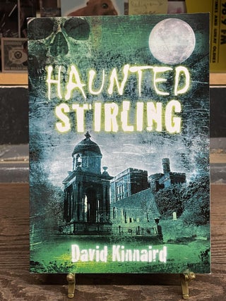 Item #73876 Haunted Stirling. David Kinnaird