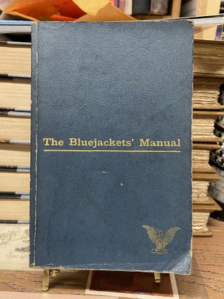 Item #73933 The Bluejackets Manual. U S. Naval Institute