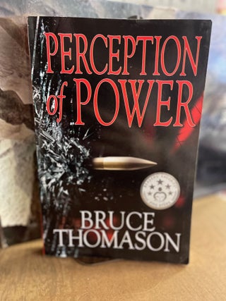 Item #73944 Perception of Power. Bruce Thomason