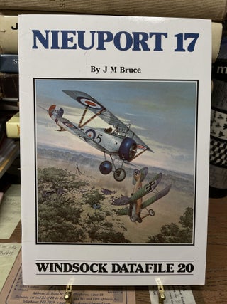 Item #73959 Nieuport 17 (Windsock Datafile 20). J. M Bruce
