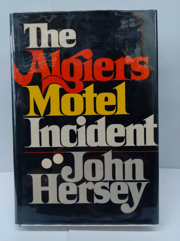 Item #74056 The Algiers Motel Incident. John Hersey.