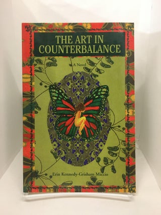 Item #74089 The Art in Counterbalance. Erin Kennedy-Grisham Miccio
