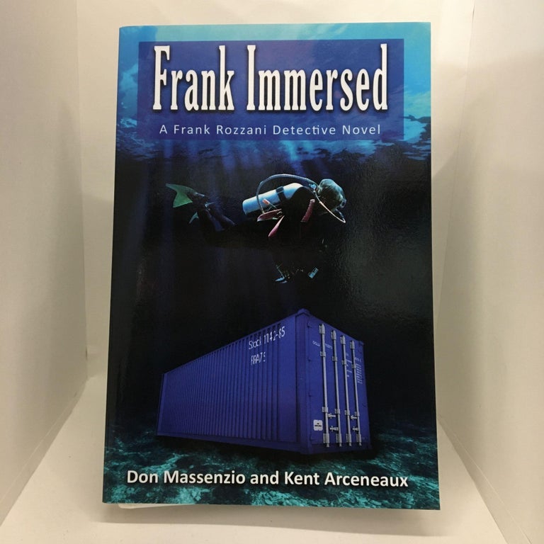 Item #74097 Frank Immersed: A Frank Rozzani Detective Novel. Don Massenzio.