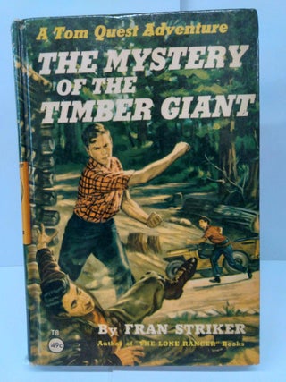 Item #74114 The Mystery of the Timber Giant. Fran Striker