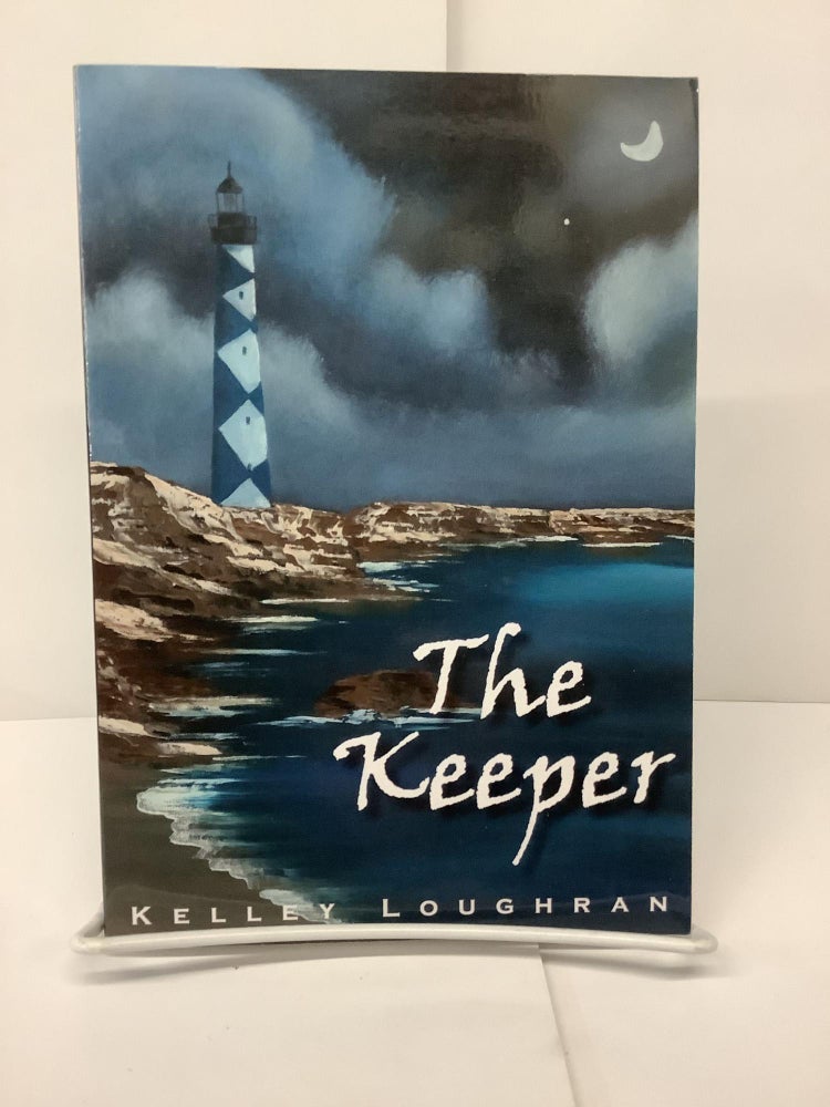 Item #74157 The Keeper. Kelley Loughran.