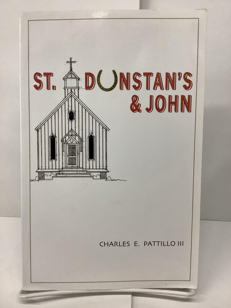 Item #74168 St. Dunstan's & John. Charles E. III Pattillo.