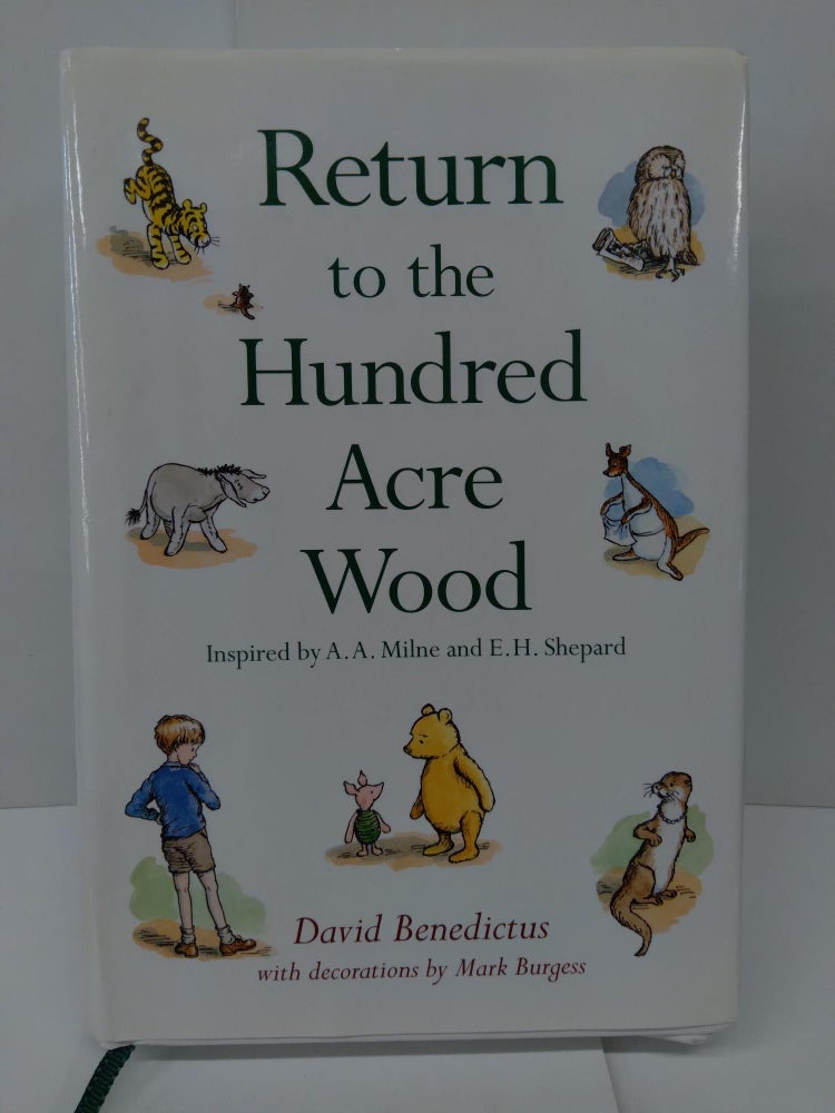 Item #74175 Return to the Hundred Acre Wood. David Benedictus.