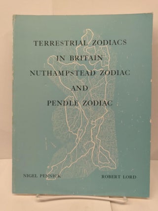 Item #74188 Terrestrial Zodiacs in Britain Nuthampstead Zodiac and Pendle Zodiac. Robert Pennick