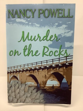 Item #74216 Murder on the Rocks. Nancy Powell