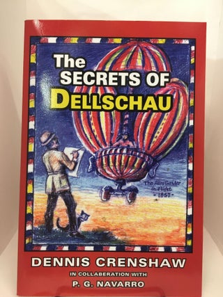 Item #74221 The Secrets of Dellschau. dennis Crenshaw
