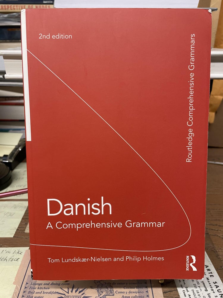 Item #74242 Danish: A Comprehensive Grammar. Tom Lundskær-Nielsen, Philip Holmes.