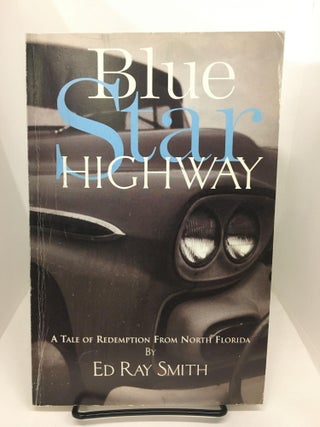 Item #74243 Blue Star Highway. Ed Ray Smith