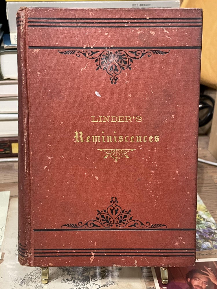 Item #74253 Reminiscences of the Early Bench and Bar of Illinois. General Usher F. Linder.