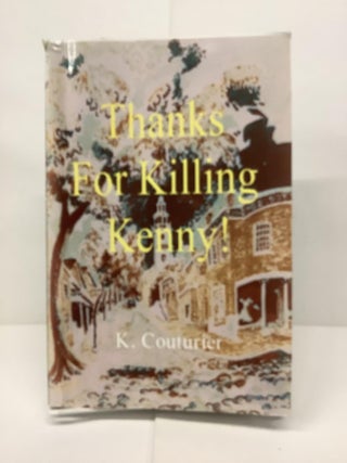 Item #74278 Thanks For Killing Kenny! K. Couturier