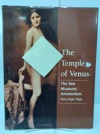 Item #74289 The Temple of Venus: The Sex Museum, Amsterdam. Hans-Jurgen Dopp