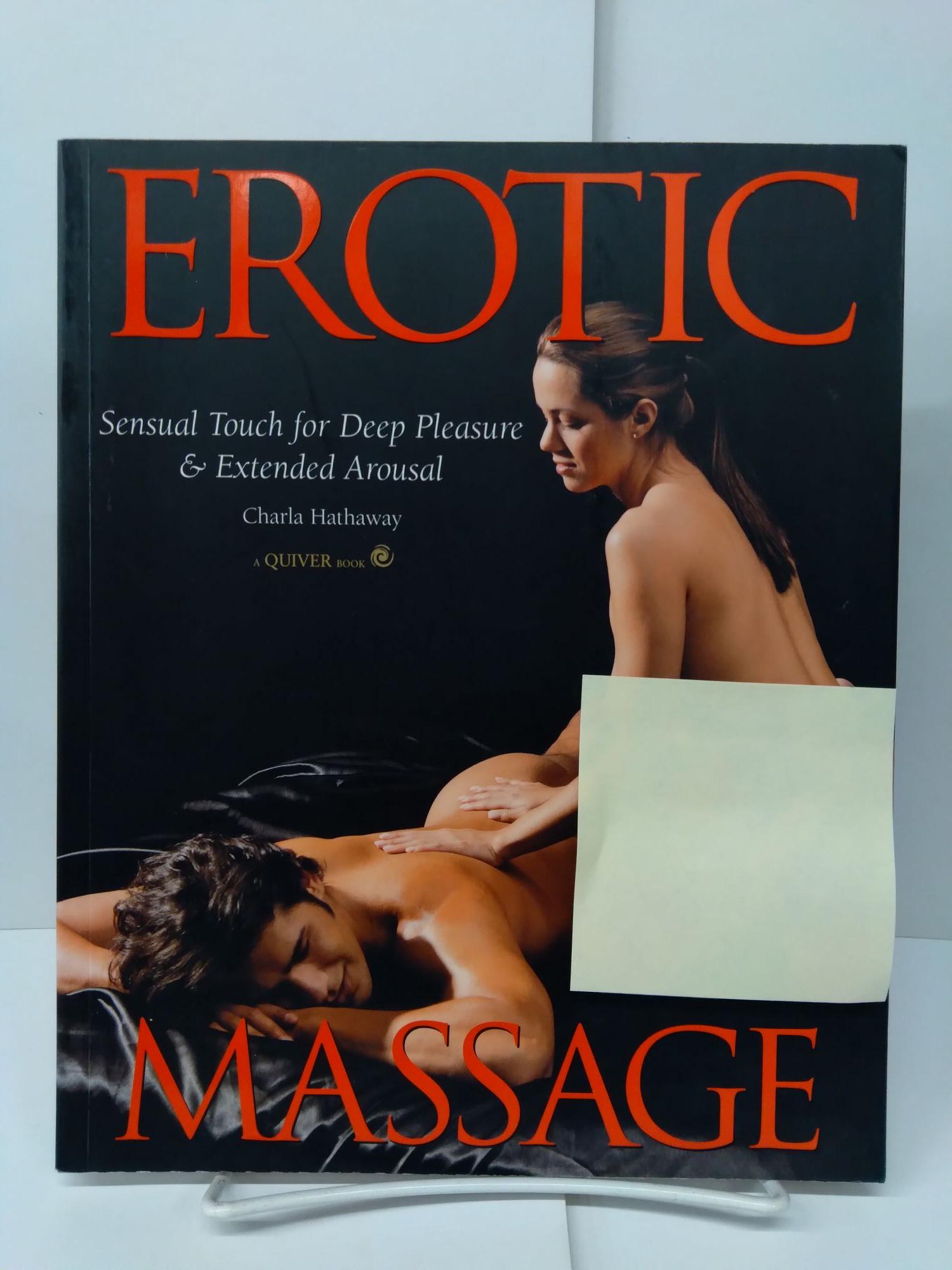 Erotic Massage: Sensual Touch for Deep Pleasure and Extended Arousal by  Charla Hathaway on Chamblin Bookmine