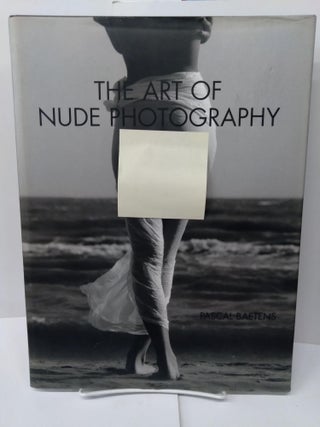 Item #74329 The Art of Nude Photography. Pascal Baetens