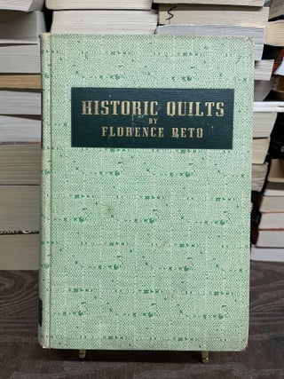 Item #74333 Historic Quilts. Florence Peto
