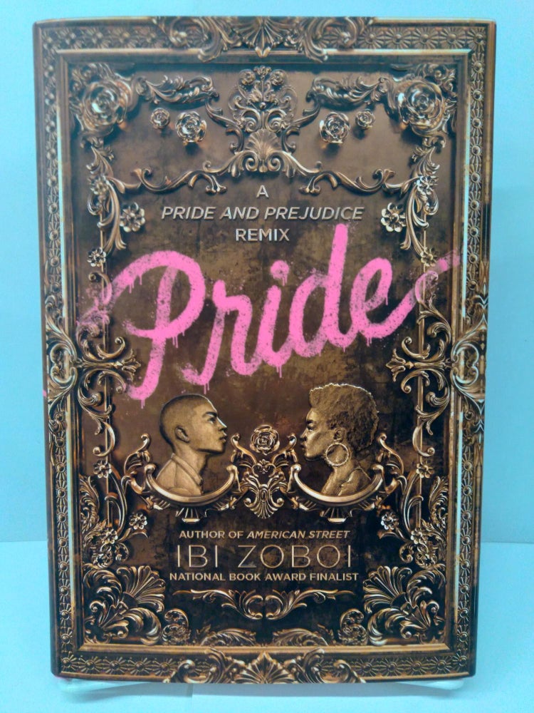 Item #74359 Pride: A Pride and Prejudice Remix. Ibi Zoboi.