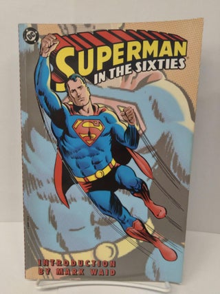 Item #74380 Superman in the Sixties. Jerry Siegel
