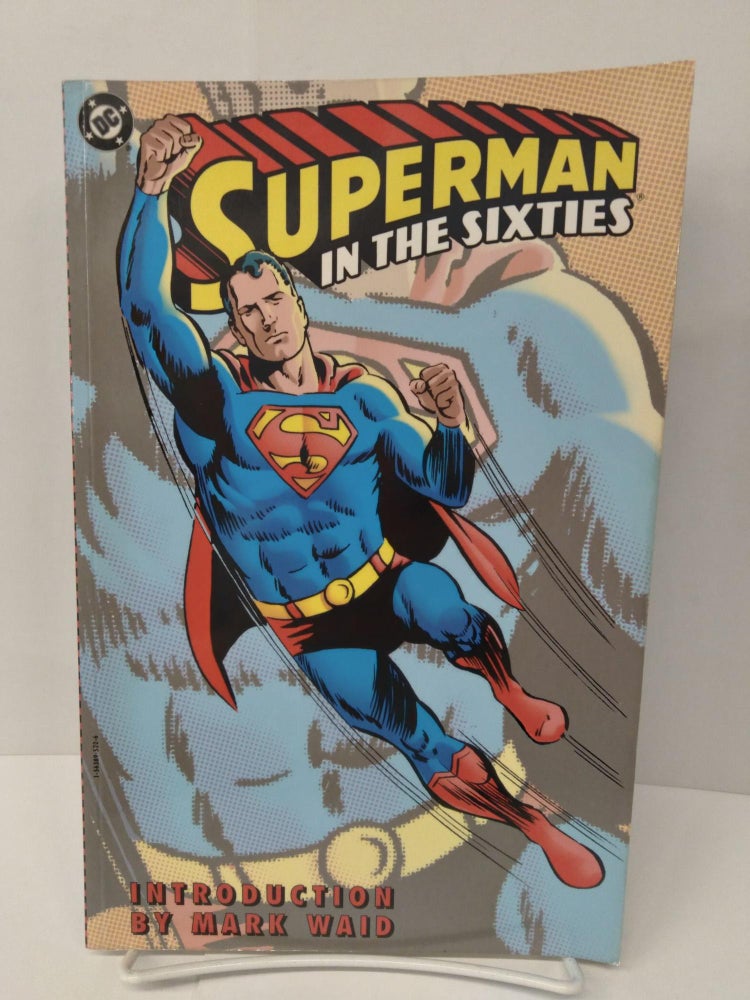 Item #74380 Superman in the Sixties. Jerry Siegel.