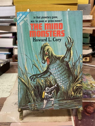 Item #74419 The Mind Monsters / The Unteleported Man (Ace Doubl G-602). Howard L. Cory, Philip K....