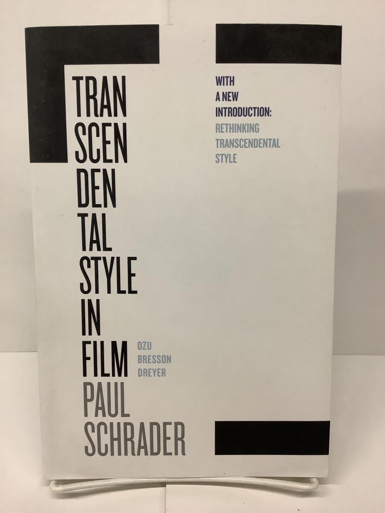 Item #74429 Transcendental Style In Film. Paul Schrader.