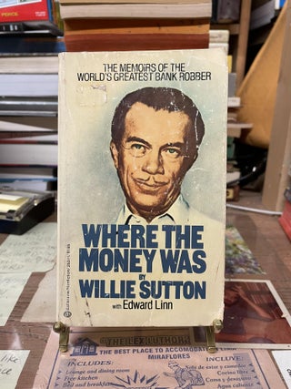 Item #74433 Where the Money Was. Willie Sutton