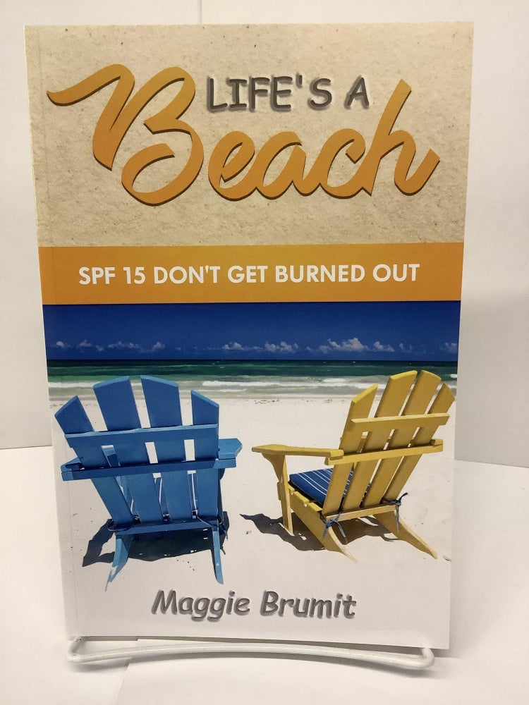 Item #74456 Life's A Beach. Maggie Brumit.