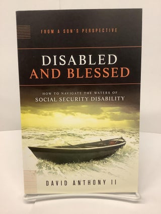 Item #74477 Disabled and Blessed. David II Anthony